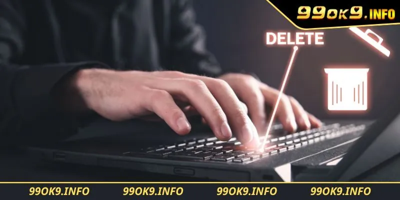 Tại sao cần xóa tài khoản nhà cái trực tuyến 99OK?